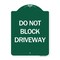 Signmission Designer Series Sign-Do Not Block Driveway, Green & White Aluminum Sign, 18" x 24", GW-1824-24632 A-DES-GW-1824-24632 - alternate 1